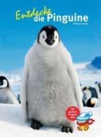 Entdecke die Pinguine : Mit großem Pinguinquiz (Entdecke - Die Reihe mit der Eule 14) （2014. 56 S. 28 cm）
