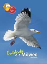 Entdecke die Möwen : Mit großem Möwenquiz (Entdecke - Die Reihe mit der Eule 17) （2014. 56 S. m. farb. Abb. 28 cm）