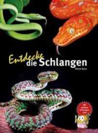 Entdecke die Schlangen : Mit großem Schlangen-Quiz (Entdecke - Die Reihe mit der Eule 1) （3., überarb. Aufl. 2017. 48 S. m. zahlr. Farbfotos. 28 cm）