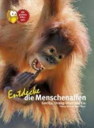 Entdecke die Menschenaffen : Gorilla, Orang-Utan und Co. Mit großem Affenquiz (Entdecke - Die Reihe mit der Eule 36) （3. Aufl. 2022. 56 S. zahlreiche Farbfotos. 28 cm）