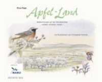 Apfel - Land : Beobachtungen auf der Streuobstwiese - erleben, schützen, nützen （2017. 80 S. 27.6 cm）