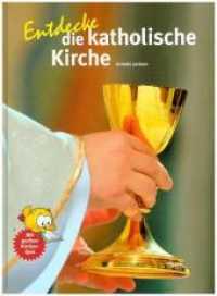 Entdecke die katholische Kirche : Mit großem Kirchenquiz (Entdecke - Die Reihe mit der Eule) （2018. 80 S. 28 cm）