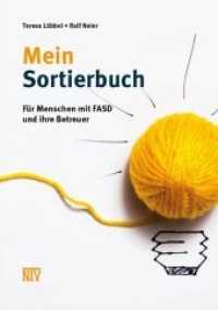 Mein Sortierbuch : Für Menschen mit FASD und ihre Betreuer （2019. 127 S. 21.5 cm）