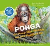 PONGA : das Orang-Utan-Mädchen und seine Freunde im Zoo (NTV Kinderbuch) （2022. 48 S. zahlreiche Fotos und Zeichnungen. 21.6 cm）