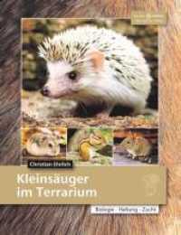 Kleinsäuger im Terrarium : Biologie - Haltung - Zucht （3. Aufl. 2022. 144 S. zahlreiche Abbildungen）