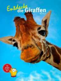 Entdecke die Giraffen (Entdecke - Die Reihe mit der Eule 69) （2025. 64 S. zahlreiche Abbildungen. 28 cm）