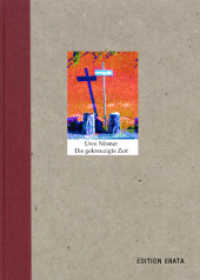 Die gekreuzigte Zeit : Gedichte (edition neue lyrik Bd.16) （2006. 132 S. 1 Farbabb. 20.9 cm）