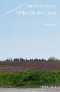 Stilles Weites Land : Romanzen (edition neue prosa) （1., Aufl. 2007. 102 S. 1 Farbabb. 21 cm）
