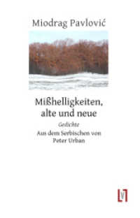 Mißhelligkeiten, alte und neue : Gedichte. Ungekürzte Ausgabe （1., Aufl. 2011. 152 S. 14 x 21 cm）