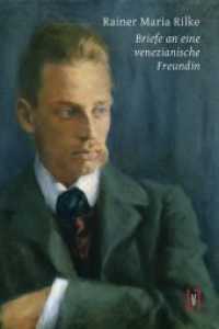 Briefe an eine venezianische Freundin : Rilkes Briefe an Mimi Romanelli. Ungekürzte Ausgabe （2011. 112 S. 14 x 21 cm）