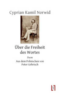 Über die Freiheit des Wortes : Gedichte und ein Poem. Aus dem Polnischen von Peter Gehrisch. Ungekürzte Ausgabe （2011. 220 S. 21 cm）
