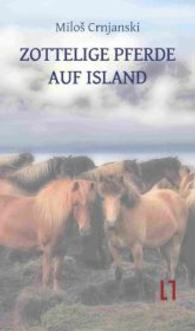 Zottelige Pferde auf Island （1., Auflage. 2011. 24 S. 210 mm）
