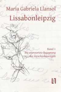 Lissabonleipzig 1 : Romanessay,Teil 1: Die unerwartete Begegnung des Verschiedenartigen. Ungekürzte Ausgabe （ungek. Ausg. 2012. 150 S. 21 cm）