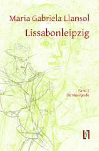 Lissabonleipzig Bd.2 : Die Musikprobe. Ungekürzte Ausgabe (Lissabonleipzig Bd.2) （2012. 196 S. 2 Abb. 14 x 21 cm）