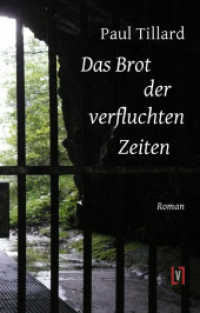 Das Brot der verfluchten Zeiten : Roman. Ungekürzte Ausgabe （ungek. Ausg. 2012. 172 S. 21 cm）