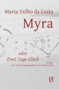 Myra oder Zwei Tage Glück : Roman. Ungekürzte Ausgabe （2014. 160 S. 21 cm）