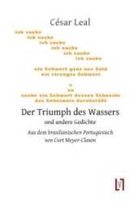 Der Triumph der Wasser : und andere Gedichte. Dtsch.-Portugies. （erw. Aufl. 2014. 200 S. 21 cm）