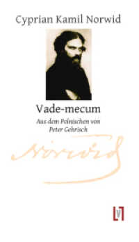Vade-mecum : Gedichte. zweisprachig. Aus dem Polnischen von Peter Gehrisch. Ungekürzte Ausgabe （2017. 318 S. Autorenbild. 21 cm）