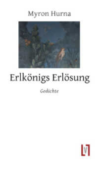 Erlkönigs Erlösung : Gedichte. Ungekürzte Ausgabe （2017. 102 S. 21 cm）