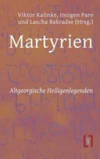 Martyrien : Altgeorgische Heiligenlegenden. Ungekürzte Ausgabe （2018. 154 S. 25 Abb. 24 cm）