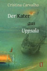 Der Kater aus Uppsala : Roman. Ungekürzte Ausgabe （2021. 138 S. 21 cm）