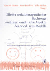 Effekte sozialtherapeutischer Nachsorge und psychometrische Aspekte des Good Lives-Modells : Evaluation im Paired-Matched-Design und qualitative Analysen. Ungekürzte Ausgabe （2022. 150 S. Diagramme und Graphiken. 17 x 24 cm）