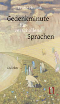 Gedenkminute für verschollene Sprachen : Gedichte. Ungekürzte Ausgabe （2022. 126 S. 21 cm）
