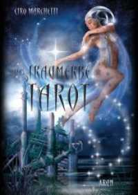 Das Traumerbe-Tarot, m. Tarotkarten （2010. 192 S. m. 78 Abb., Beil.: 78 Ktn. 25 cm）