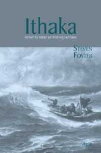 Ithaka : Ein Buch für Männer auf ihrem Weg nach Hause （2., überarb. Aufl. 2011. 144 S. m. 50 Abb. 22.8 cm）