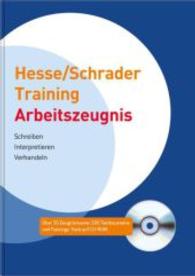 Training Arbeitszeugnis, m, CD-ROM : Schreiben, Interpretieren, Verhandeln. Über 50Zeugnismuster, 500Textbausteine und Trainings-Tools auf CD-ROM (Berufsstrategie) （2010. 80 S. 30 cm）