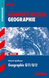 STARK Geographie Q11/Q12 - KOMPAKT : G8-Abitur Bayern (Wissen-KOMPAKT / Auf einen Blick!) （Bearb. Aufl. 2019. 180 S. m. meist zweifarb. Abb. 165 mm）