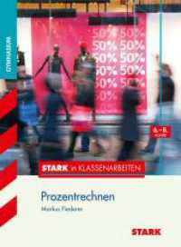 STARK Mathematik 6.-8. Klasse - STARK in Klassenarbeiten Gymnasium - Prozentrechnen (Training) （1. Auflage. 2014. 145 S. m. zahlr. Abb. 265 mm）