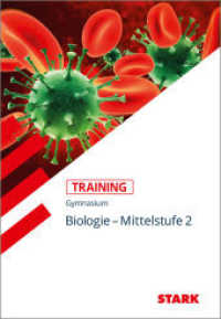 STARK Biologie 2 Mittelstufe - Training Gymnasium - Grundwissen, Aufgaben und Lösungen Bd.2 : Gymnasium (Training) （1. Auflage. 2017. 332 S. zweifarbig, zahlr. s/w. Abb., Skizzen. 229 mm）