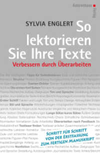 So lektorieren Sie Ihre Texte : Verbessern durch Überarbeiten. Schritt für Schritt von der Erstfassung zum fertigen Manuskript （1. Aufl. 2013. 204 mm）