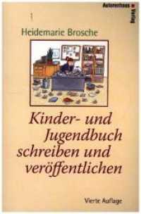 Kinder- und Jugendbuch schreiben und veröffentlichen : Mit einem Werkstattbericht von Kirsten Boie und den "Fünf Thesen zum Schreiben von Kinderbüchern" von Peter Härtling sowie einem Verlagsverzeichnis （4. Aufl. 2013. 224 S. m. Illustr. v. Detlef Kersten. 20,5 cm）