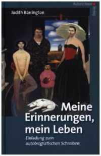 Meine Erinnerungen, mein Leben : Einladung zum autobiografischen Schreiben （2. Aufl. 2020. 175 S. 210 x 145 mm）