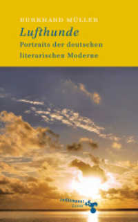 Lufthunde : Portraits der deutschen literarischen Moderne (zu Klampen! Essays) （1., Aufl. 2008. 254 S. 19 cm）