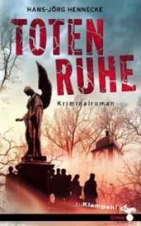 Totenruhe : Kriminalroman (zu Klampen! Crime)