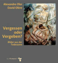 Vergessen oder Vergeben : Bilder aus der Todeszone （2. Aufl. 2012. 120 S. 42 SW-Abb., 6 Farbabb. 23 cm）