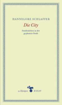Die City : Straßenleben in der geplanten Stadt (zu Klampen Essays) （1. Aufl. 2013. 169 S. 18,5 cm）