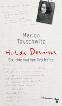 Hilde Domins Gedichte und ihre Geschichte （Neuaufl. 2016. 240 S. 20.4 cm）