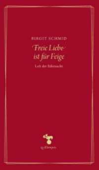 Freie Liebe ist für Feige : Lob der Eifersucht (zu Klampen Essays) （2018. 160 S. 18.5 cm）