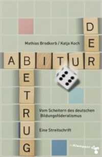 Der Abiturbetrug : Vom Scheitern des deutschen Bildungsföderalismus. Eine Streitschrift （2020. 140 S. 20 cm）