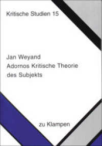 Adornos Kritische Theorie des Subjekts (Kritische Studien 15) （2021. 223 S. 21.7 cm）