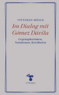 Im Dialog mit Gómez Dávila : Gegenaphorismen, Variationen, Korollarien (zu Klampen Essays) （2022. 200 S. 18.5 cm）
