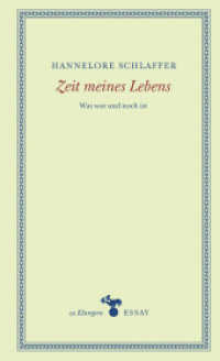 Zeit meines Lebens : Was war und noch ist (zu Klampen Essays) （2022. 184 S. 18.5 cm）