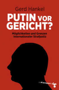 Putin vor Gericht? : Möglichkeiten und Grenzen internationaler Strafjustiz （2022. 120 S. 18.5 cm）