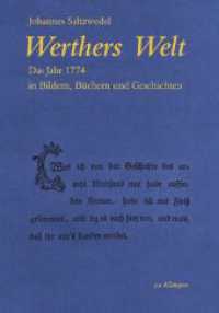 Werthers Welt : Das Jahr 1774 in Bildern, Büchern und Geschichten （2023. 312 S. 23.5 cm）