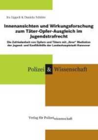 Innenansichten und Wirkungsforschung zum T&auml;ter-Opfer-Ausgleich im Jugendstrafrecht (Schriftenreihe Polizei & Wissenschaft) （2010. 110 S. 21 cm）