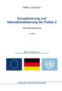 Europäisierung und Internationalisierung der Polizei Bd.2 : Internationalisierung (Jahrbuch Öffentliche Sicherheit Sonderbd.1.2) （2011. 274 S. 21 cm）